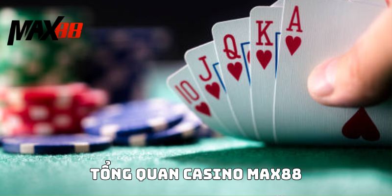 Tổng quan Casino Max88